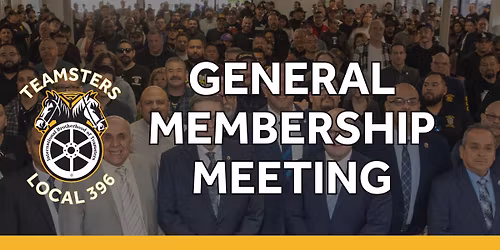 Teamsters Local 396 May General Membership Meeting