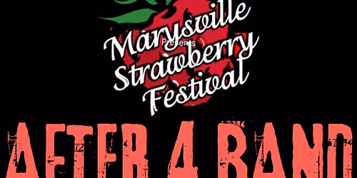 After 4 Band @Marysville Strawberry Festival 