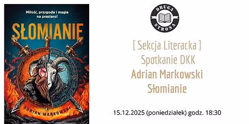Spotkanie DKK - Adrian Markowski - S\u0142omianie