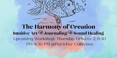 Harmony of Creation: Intuitive Art & Sound Healing Workshop
