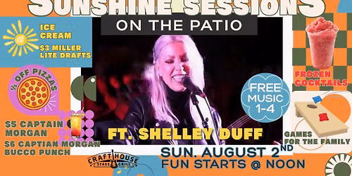 Sunshine Sessions on the Patio ft. Shelley Duff at the Crafthouse Stage & Grill