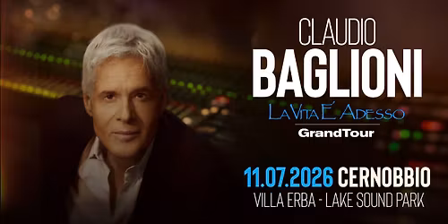 CLAUDIO BAGLIONI - LA VITA \u00c8 ADESSO - GRAND TOUR \/\/ Lake Sound Park