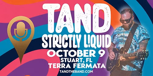 TAND w\/ special guest Strictly Liquid live at Terra Fermata