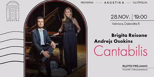 Andrejs Osokins un Brigita Reisone | CANTABILIS | Kult\u016brtelp\u0101 AKUSTIKA, Valmier\u0101