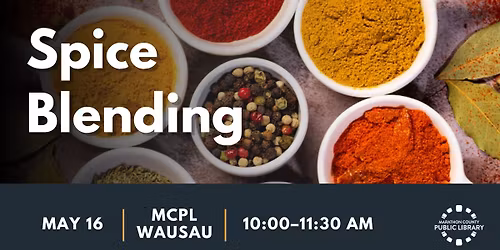 Spice Blending - MCPL Wausau