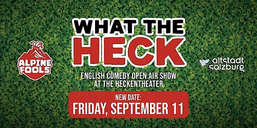 ALPINE FOOLS: "WHAT THE HECK" English Comedy Open Air Show | SEPTEMBER