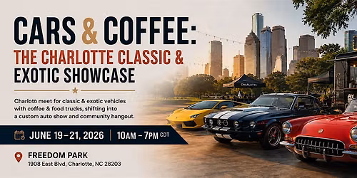 Cars & Coffee: The Charlotte Classic & Exotic Showcase