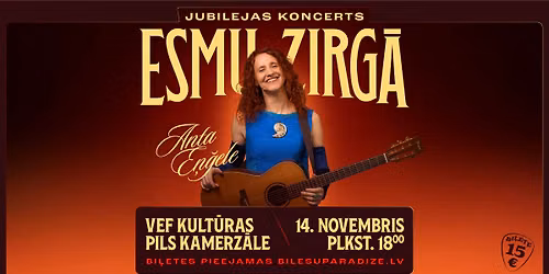 ESMU ZIRG\u0100! R\u012bg\u0101 | Antas E\u0146\u0123eles jubilejas koncerts