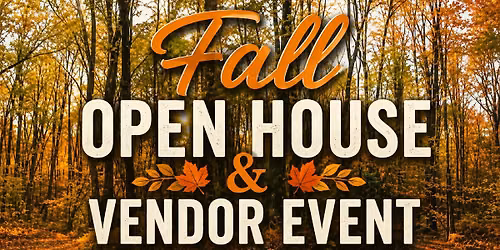 Fall Open House & Vendor Event