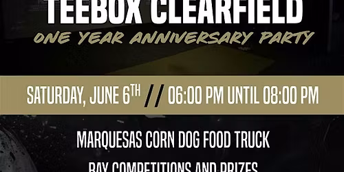 TeeBox Clearfield 1 Year Anniversary Party