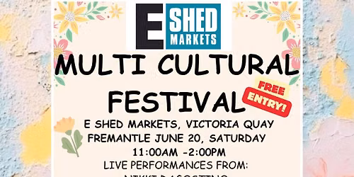 E Shed Markets 2026 Multicultural Festival