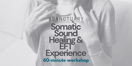 The Sanctuary:  Somatic Healing Experience