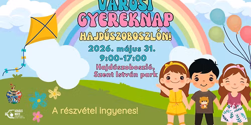 V\u00e1rosi Gyereknap Hajd\u00faszoboszl\u00f3n! \ud83d\udc67\ud83d\udc66\ud83c\udf88