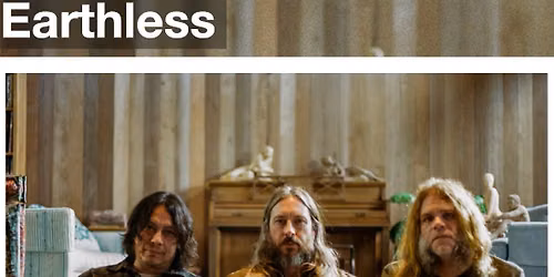 Earthless ~ Terry Gross ~ Carlton Melton ~ DJ Sasquatch Borracho