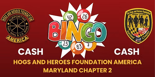Hogs and Heroes Foundation America Maryland Chapter 2 BINGO Fundraiser