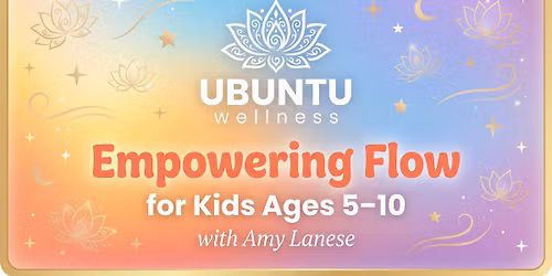 Empowering Flow (Ages 5-10)