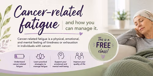 Free Class: Understanding Cancer-related Fatigue