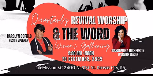 Quarterly Revival Worship & The Word Women's Gathering