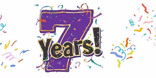  7 year Anniversary Celebration 