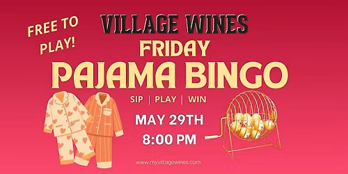 Village Wines Friday Night Pajama Bingo
