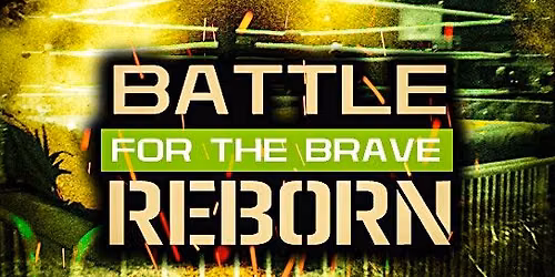 Battle For The Brave - REBORN