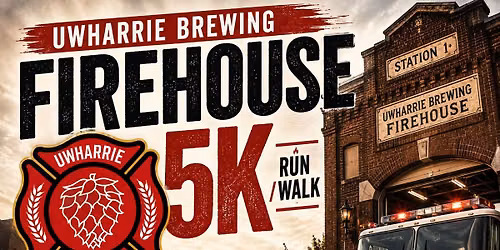 Uwharrie Brewing Firehouse 5K, 1 Mile Run\/Walk and Fire Safety Event