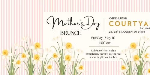 Mother's Day Brunch at Courtyard Ogden