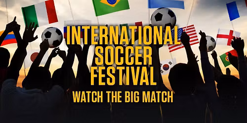Lancaster's Official International Soccer Watch Party & Festival