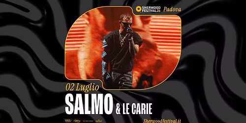 SALMO e Le Carie - "Festival 2026\u201d | 02 Luglio 2026 | Sherwood Festival, Padova