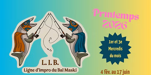 IMPRO de la LIB [1er et 3e MERCREDIS du mois de f\u00e9v. \u00e0 juin] \ud83c\udfad Bal Maski