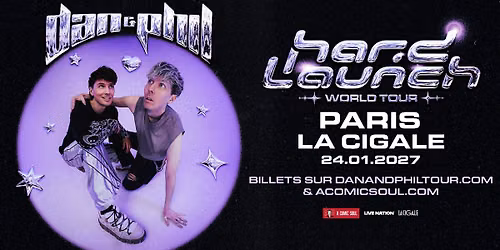 DAN & PHIL | La Cigale, Paris - 24 janvier 2027