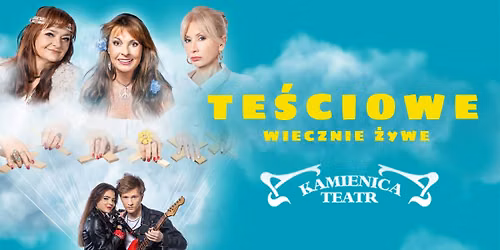 Pozna\u0144: Te\u015bciowe wiecznie \u017cywe - Teatr Kamienica