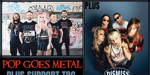 Pop Goes Metal - Dismiss (IndigoBravo Promotions)
