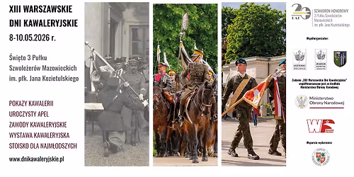 XIII Warszawskie Dni Kawaleryjskie - \u015awi\u0119to 3 P. Szwole\u017cer\u00f3w Mazowieckich im. p\u0142k. J. Kozietulskiego
