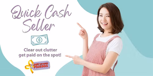 Quick Cash Seller Sign up - Back to School Sale 2026