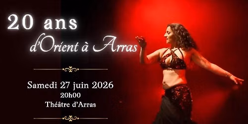 20 ans d'Orient \u00e0 Arras