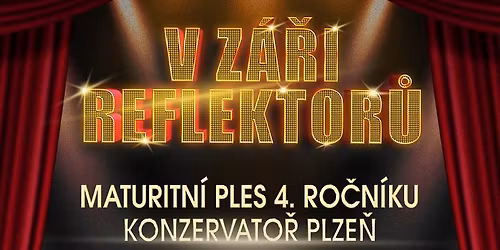 V Z\u00c1\u0158I REFLEKTOR\u016e- maturitn\u00ed ples Konzervato\u0159e Plze\u0148
