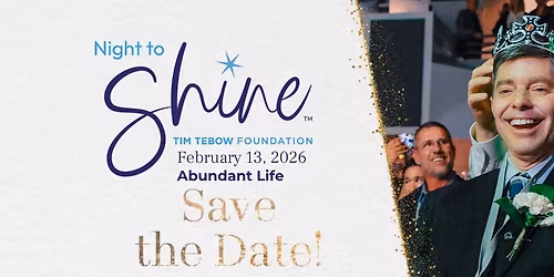 You're Invited to Night to Shine at Abundant Life!