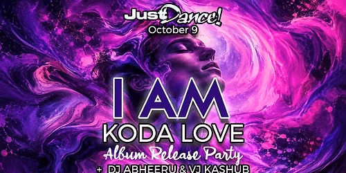 Just Dance :: KODA LOVE new album release party + DJ Abheeru & VJ Kashub