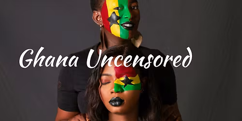 Ghana Uncensored