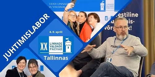 Juhtimislabor:  Juhime ju. Raha, projekte, haridust, valdu ja linnu. Aga inimesi? 