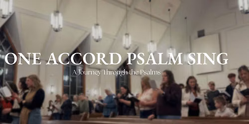 One Accord Psalm Sing | A Journey Through the Psalms | Part I