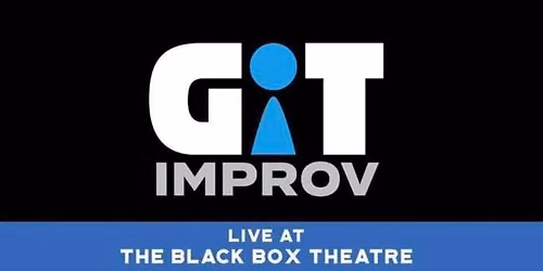 G.I.T. Improv: Live at The Black Box Theatre