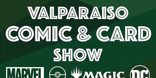 Valparaiso Comic and Card Show