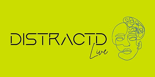 DISTRACTD Live
