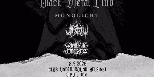 West Helsinki Black Metal Club: MONOLICHT, UHRATTU, WITHERING EMPTINESS
