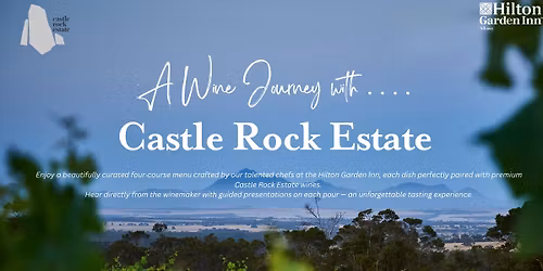 A Wine Journey with Castle Rock Estate 