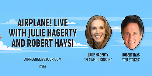 Airplane! Live with Julie Hagerty and Robert Hays at Kodak Center