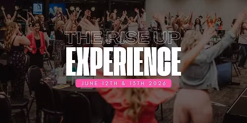 The RISE UP Experience 2026