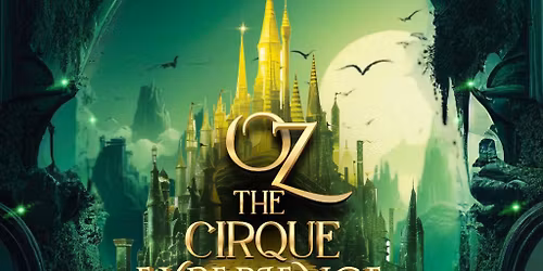 Oz: The Cirque Experience